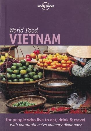 Item #9781864500288-1 Lonely Planet World Food Vietnam. Richard Sterling.