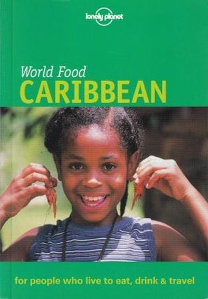 Item #9781864503487-1 Lonely Planet World Food Caribbean. Bruce Geddes
