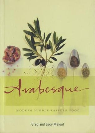 Item #9781864980783-1 Arabesque: modern middle eastern food. Greg Malouf, Lucy Malouf
