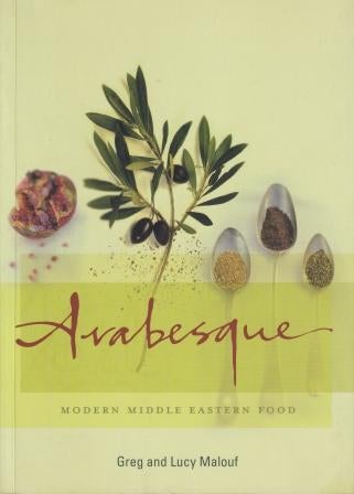 Item #9781864980783-1 Arabesque: modern middle eastern food. Greg Malouf, Lucy Malouf.