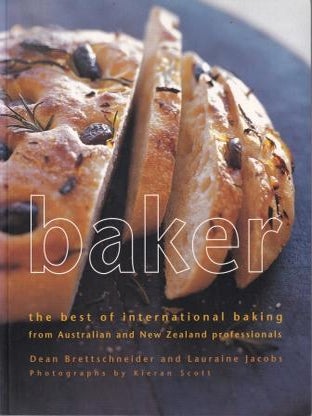 Item #9781865086163-1 Baker: the best of International baking. Dean Brettschneider, Lauraine Jacobs