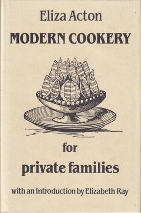 Item #9781870962087-2 Modern Cookery for Private Families. Eliza Acton
