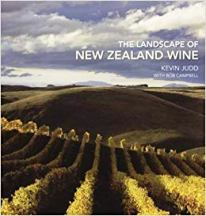 Item #9781877333859-1 The Landscape of New Zealand Wine. Kevin Judd, Bob Campbell.