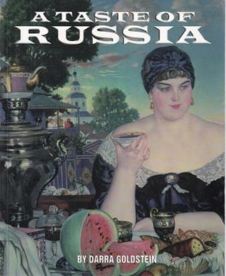 Item #9781880100424-1 A Taste of Russia. Darra Goldstein