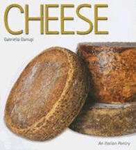 Item #9781891267697 Cheese: The Italian Pantry. Gabriella Ganugi