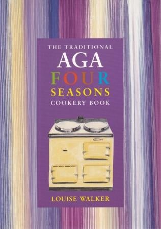 Item #9781899791248-1 Aga Four Seasons Cookery Book. Louise Walker.