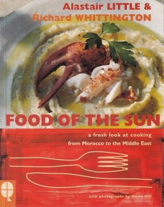 Item #9781899988372-1 Food of the Sun. Alastair Little, Richard Whittington