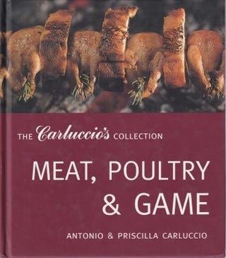 Item #9781899988402-1 Meat, Poultry & Game. Antonio Carluccio, Priscilla Carluccio