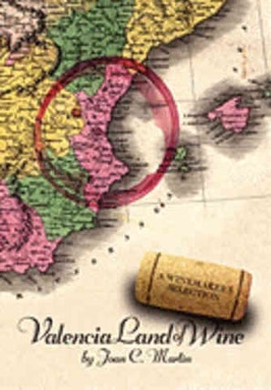 Item #9781901990041 Valencia Land of Wine. Joan C. Martin