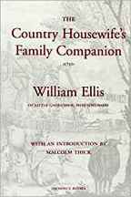 Item #9781903018002 The Country Housewife's Family Companion. William Ellis.