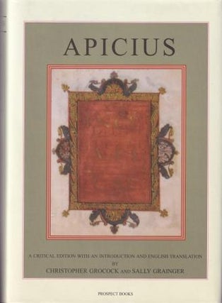 Item #9781903018132 Apicius: a critical edition. Christopher Grocock, Sally Grainger