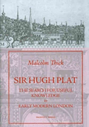 Item #9781903018651 Sir Hugh Plat. Malcolm Thick