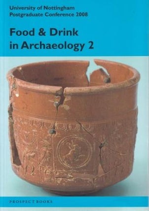 Item #9781903018682 Food & Drink in Archeology 2. Sera Baker, Ors