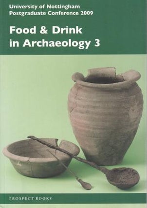 Item #9781903018781 Food & Drink in Archeology 3. Dave Collard, Jim Morris, Elisa Perego