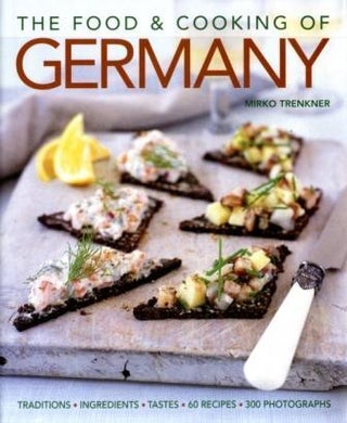 Item #9781903141670 The Food & Cooking of Germany. Mirko Trenkner