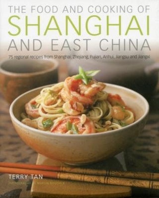 Item #9781903141915 The Food & Cooking of Shanghai. Terry Tan