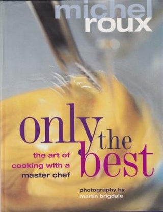 Item #9781903845752-1 Only the Best. Michel Roux
