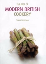 Item #9781904010746 The Best of Modern British Cookery. Sarah Freeman