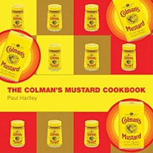 Item #9781904573159 The Colman's Mustard Cookbook. Paul Hartley.