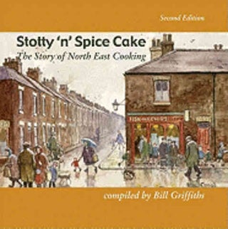 Item #9781904794219 Stotty 'n' Spice Cake: 2E. Bill Griffiths