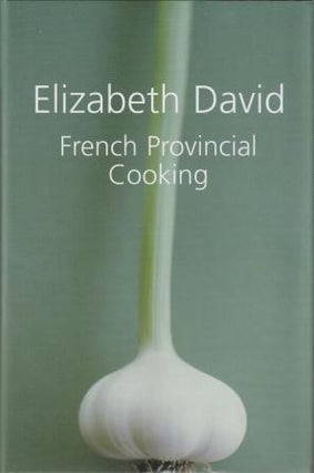 Item #9781904943716 French Provincial Cooking. Elizabeth David