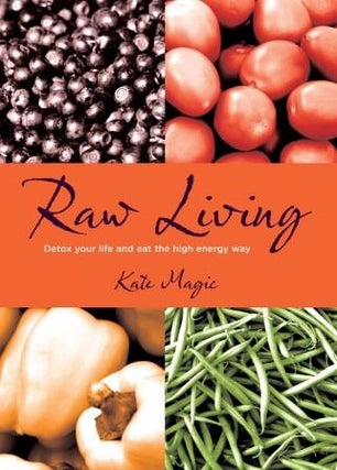 Item #9781904943747 Raw Living. Kate Wood