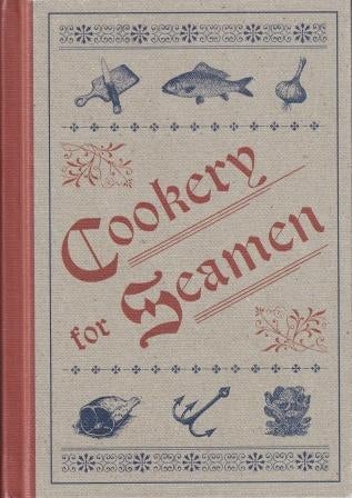 Item #9781906367626 Cookery for Seamen. Alexander Quinlan, N. E. Mann.