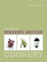 Item #9781906502195 The Best of Modern British Cookery. Sarah Freeman