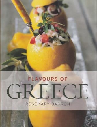 Item #9781906502607 Flavours of Greece. Rosemary Barron.