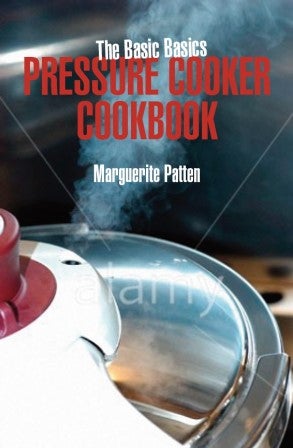 Item #9781906502621 Basic Basics Pressure Cooker. Marguerite Patten.