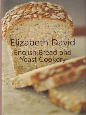 Item #9781906502874 English Bread & Yeast Cookery. Elizabeth David