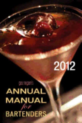 Item #9781907434013 Annual Manual for Bartenders 2012. Gary Regan