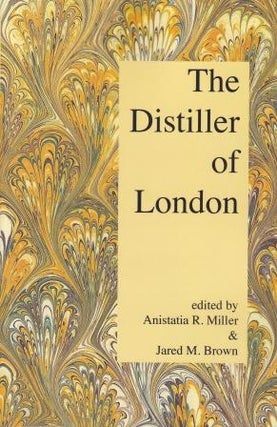 Item #9781907434518 The Distiller of London. Anistatia Miller, Jared Brown