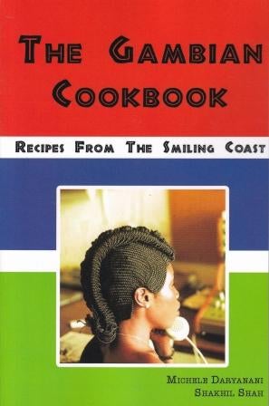 Item #9781908797001 The Gambian Cookbook. Michele Daryani, Shakhil Shah.