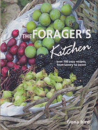 Item #9781908862617-1 The Forager's Kitchen. Fiona Bird