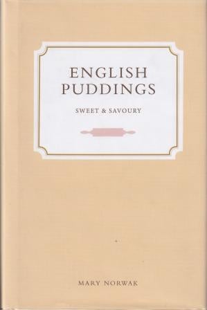 Item #9781909166233 English Puddings: sweet & savoury. Mary Norwak.