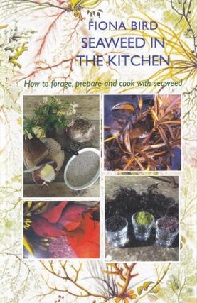 Item #9781909248397 Seaweed in the Kitchen. Fiona Bird