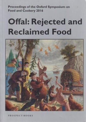 Item #9781909248557-1 Offal: rejected & reclaimed food. Mark McWilliams