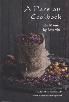 Item #9781909248595 A Persian Cookbook. Bavarchi Baqdadi