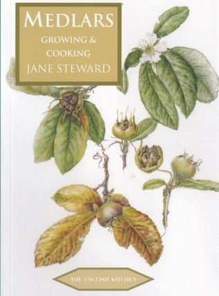 Item #9781909248779 Medlars: growing & cooking. Jane Steward