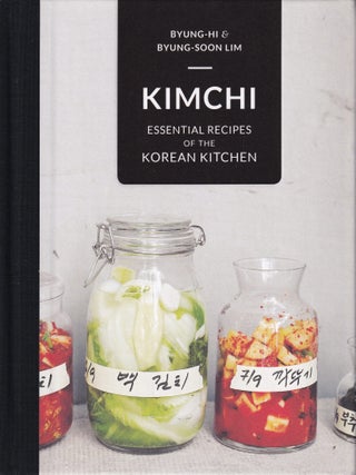Item #9781909815858 Kimchi. Byung-Hi Lim, Byung-Soon Lim