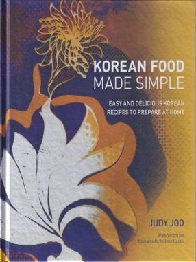 Item #9781910254721-1 Korean Food Made Simple. Judy Joo, Vivian Jao