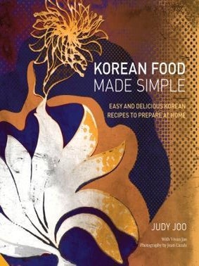 Item #9781910254721 Korean Food Made Simple. Judy Joo, Vivian Jao