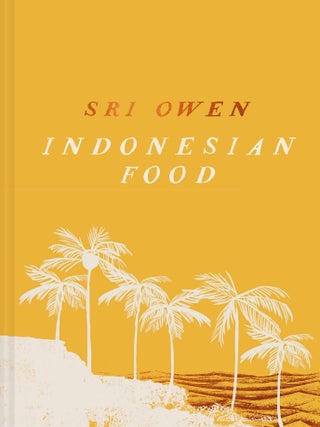Item #9781911682790 Sri Owen's Indonesian Food. Sri Owen
