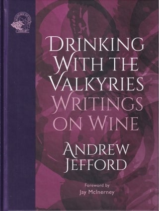 Item #9781913141325 Drinking with the Valkyries. Andrew Jefford
