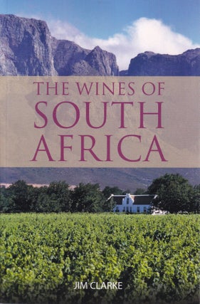 Item #9781913141585 The Wines of South Africa. Jim Clarke