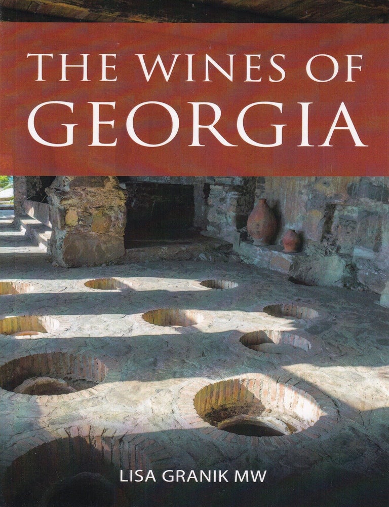 Item #9781913141615 The Wines of Georgia. Lisa Granik.
