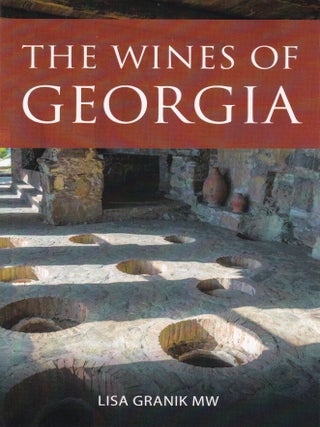 Item #9781913141615 The Wines of Georgia. Lisa Granik