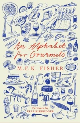 Item #9781914198410 An Alphabet for Gourmets. M. F. K. Fisher