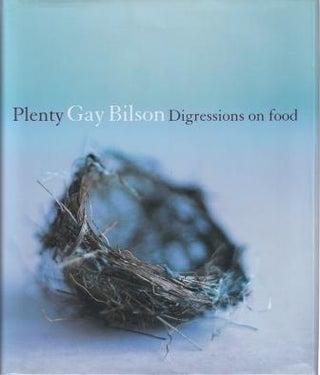 Item #9781920989033-2 Plenty: digressions on food. Gay Bilson